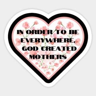 God Created Mothers , Mothers Day Gift Sticker